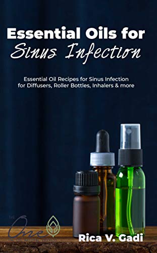 Essential Oils for Sinus Infections: Recipes & Uses