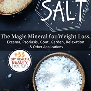 Epsom Salt: Weight Loss, Skin Relief & 33 DIY Uses
