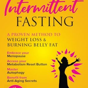 Intermittent Fasting: Weight Loss, Metabolism Reset, Anti-Aging