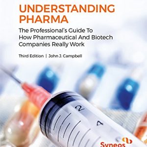 Pharma Uncovered: A Professional?s Guide to Biotech Operations