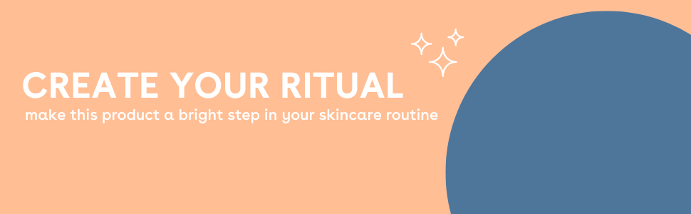Create your ritual make this product a bright step in your skincare routine