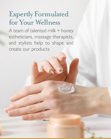 milk + honey expertly formulated, estheticians, stylists, massage therapists