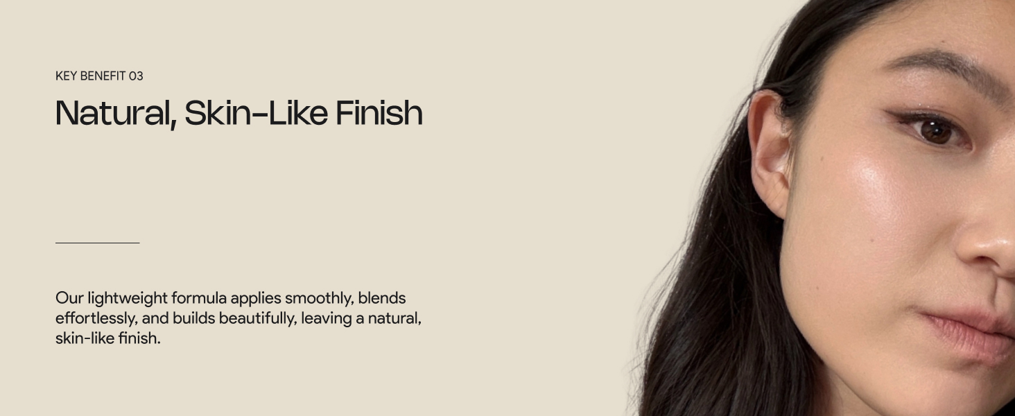 natural skin-like finish