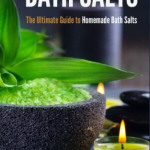 How to Make Bath Salts: The Ultimate Guide to Homemade Bath Salts
