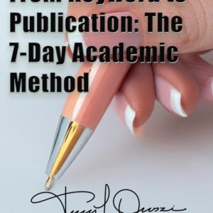 From Keyword to Publication: The 7-Day Academic Method