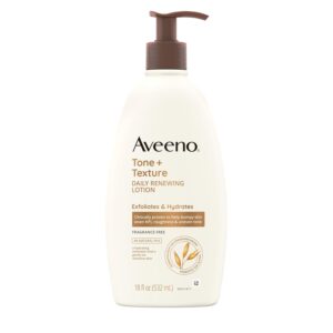 Aveeno Tone + Texture Daily Renewing Body Lotion With Prebiotic Oat, Gently Exfoliates & Hydrates Sensitive Skin, Clinically Proven to Help Bumpy, Rough Skin, Fragrance-Free, 18 Fl. Oz