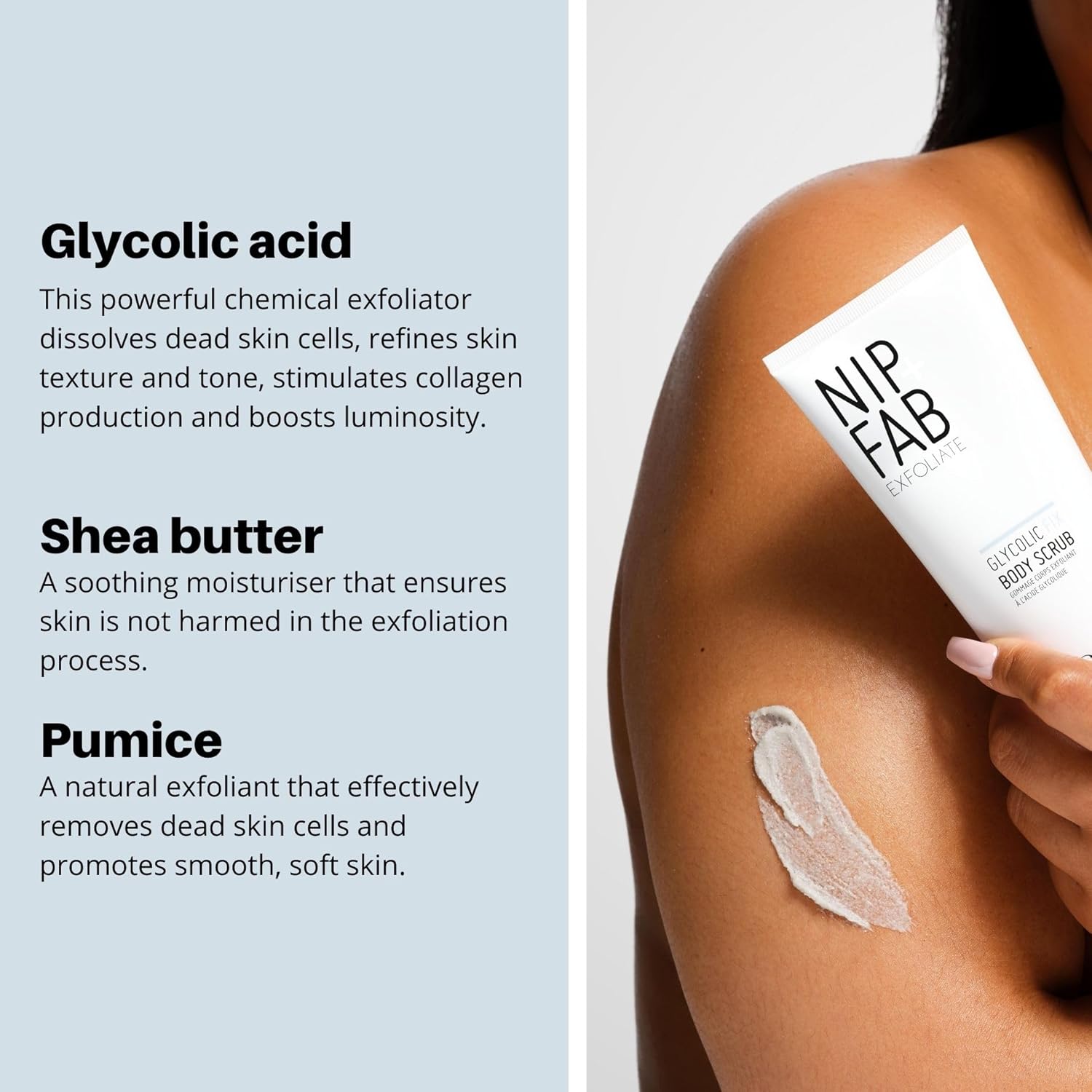 Nip+Fab Glycolic Fix Body Scrub, 6.70 Fl Oz, with Glycolic Acid, Salicylic Acid, Shea Butter, Exfoliating and Moisturizing the Skin | Vegan, Cruelty Free, Sulphate Free - Image 6