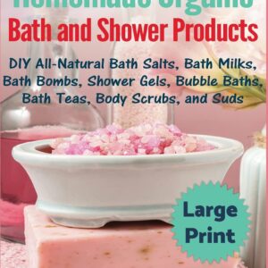 Homemade Organic Bath and Shower Products 