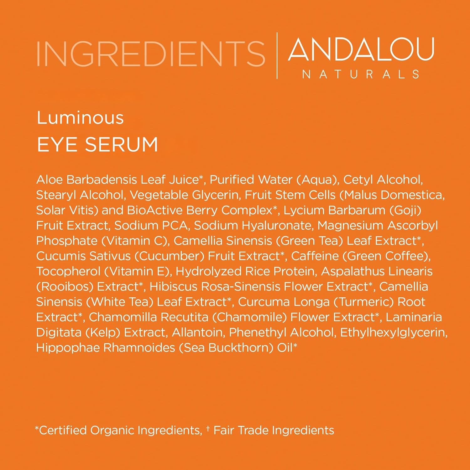 Andalou Naturals Luminous Eye Serum, Illuminating Eye Cream for Dark Circles and Puffiness, Vitamin C, Caffeine & Goji Glycopeptides for a Rejuvenated, Refreshed, Tighter Appearance, 0.6 Ounce - Image 8