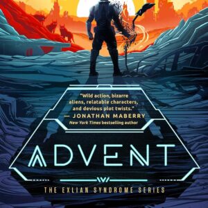 Advent: A Fantasy LitRPG Adventure (The Exlian Syndrome Series Book 1)