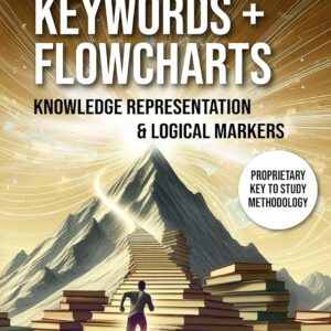 Knowledge = Keywords + Flowcharts: Knowledge Representation & Logical Markers (KeyToStudy Accelerated Learning Book 6)