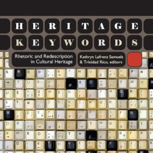 Heritage Keywords: Rhetoric and Redescription in Cultural Heritage