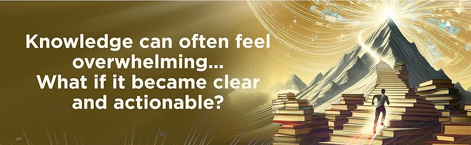 Knowledge can feel overwhelming. What if it became clear and actionable?
