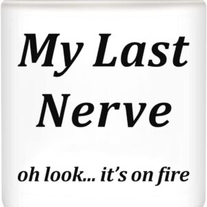 Birthday Gifts for Women - Unique Novelty My Last Nerve Candle - Funny Gifts for Best Friend Women, Funny Candles for Women Men, Soy Candle, Long Burning & Highly Scented