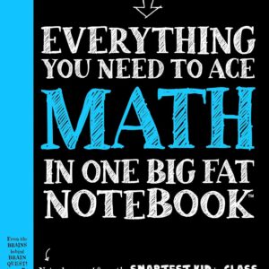Workman Publishing Company - To Ace Math in One Big Fat Notebook: The Complete Middle School Study Guide (Big Fat Notebooks)