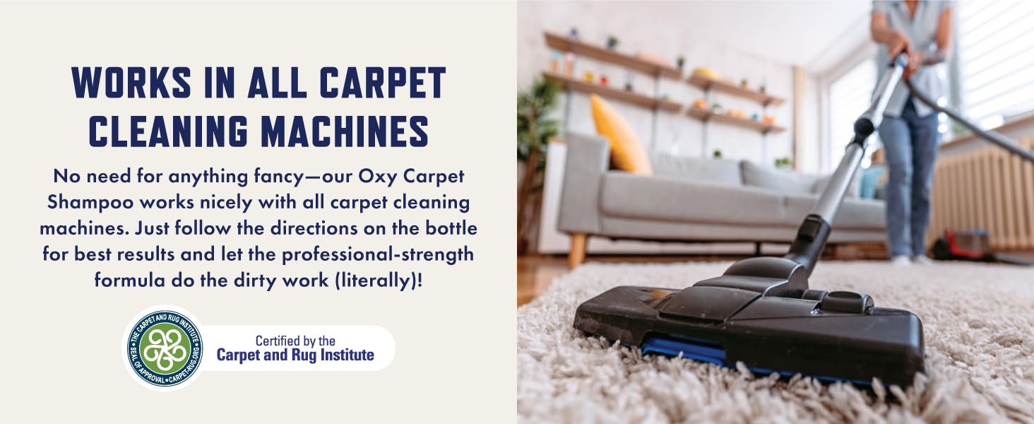 Works in all Carpet Cleaning Machines Certified by the Carpet and Rug Institute