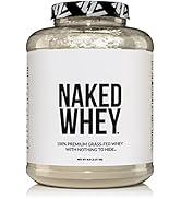 Naked WHEY 5LB 100% Grass Fed Unflavored Whey Protein Powder - US Farms, Only 1 Ingredient, Unden...