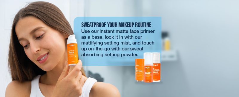 sweatproof your makeup