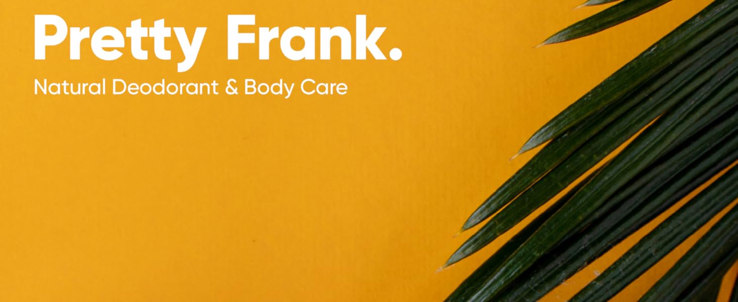 Pretty Frank Natural Deodorant and Body Care