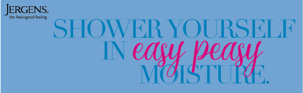 Shower Yourself in easy peasy Moisture