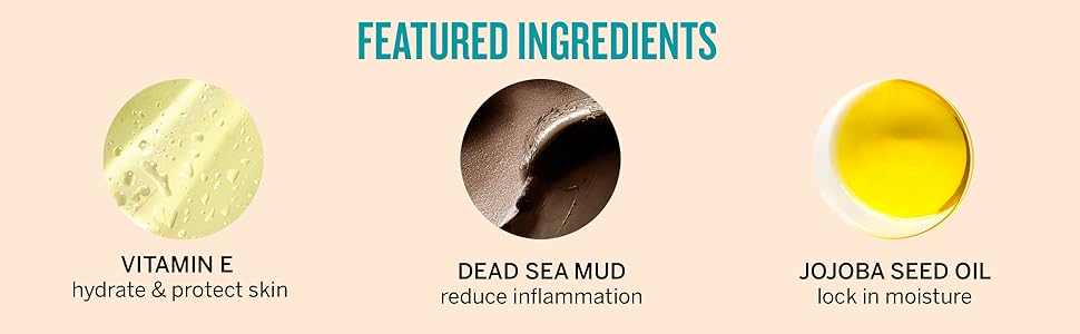 Featured Ingredients Vitamin E, Dead Sea Mud, Jojoba Seed Oil