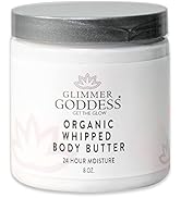 Glimmer Goddess Organic Whipped Body Butter for Women - Moisturizer Cream with Shea & Cocoa Butte...