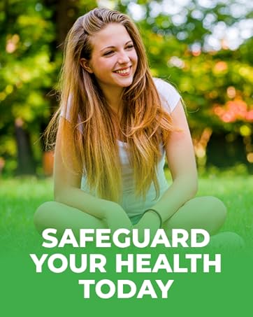 Safeguard your health today