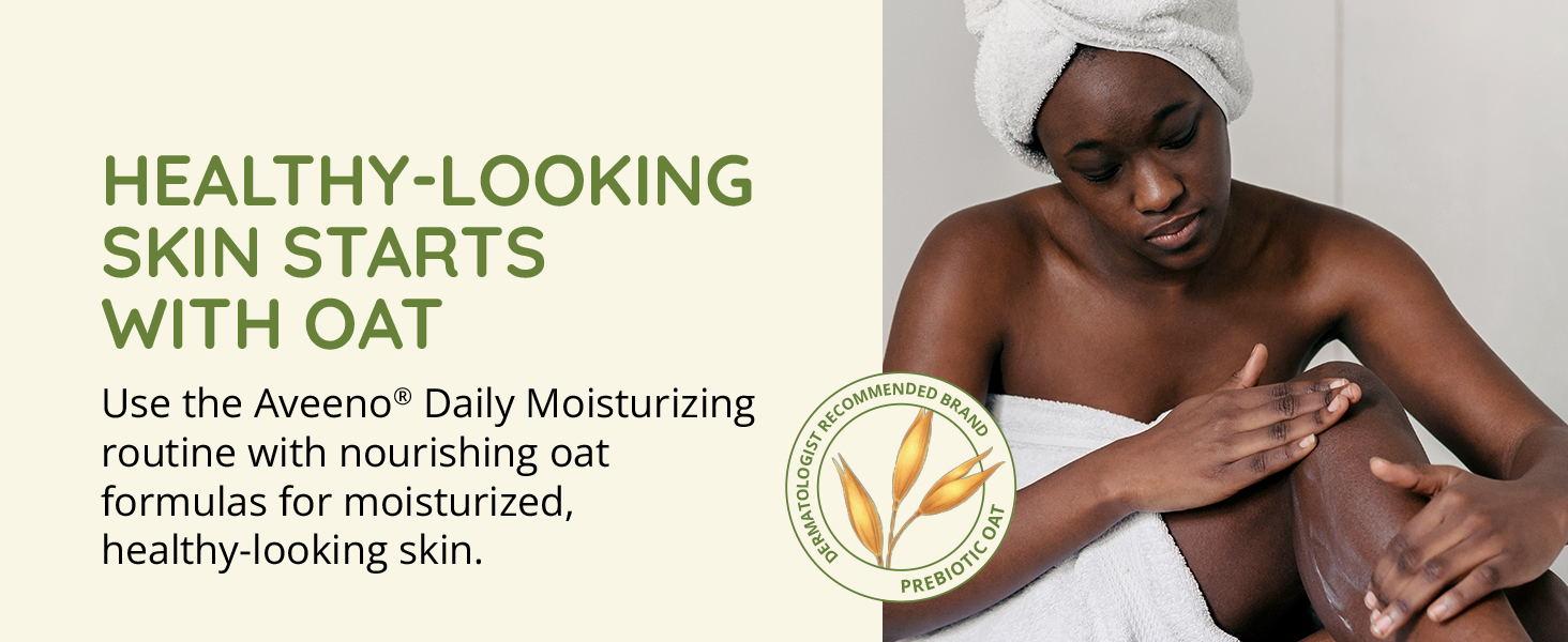 Aveeno Daily Moisturizing daily skincare routine exfoliates nourishing oat healthy-looking soft skin
