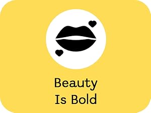 Beauty Is Bold