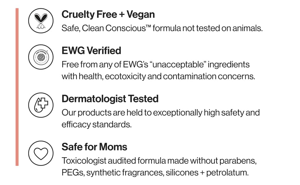 Cruelty free + vegan, EWG verified, dermatologist tested, and safe for moms