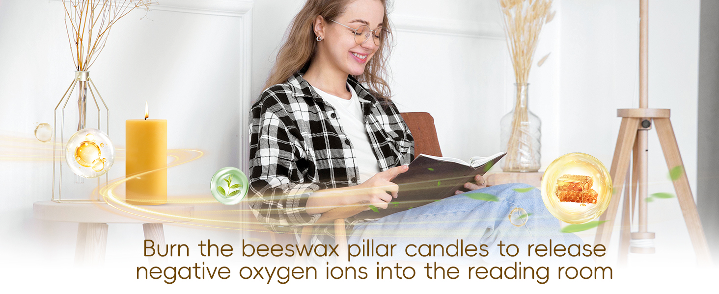 Burn the beeswax pillar candles to release negative oxygen ions into the reading room