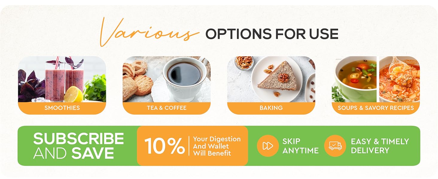 use in smoothies, tea, coffee, baked goods, soups and savory recipes