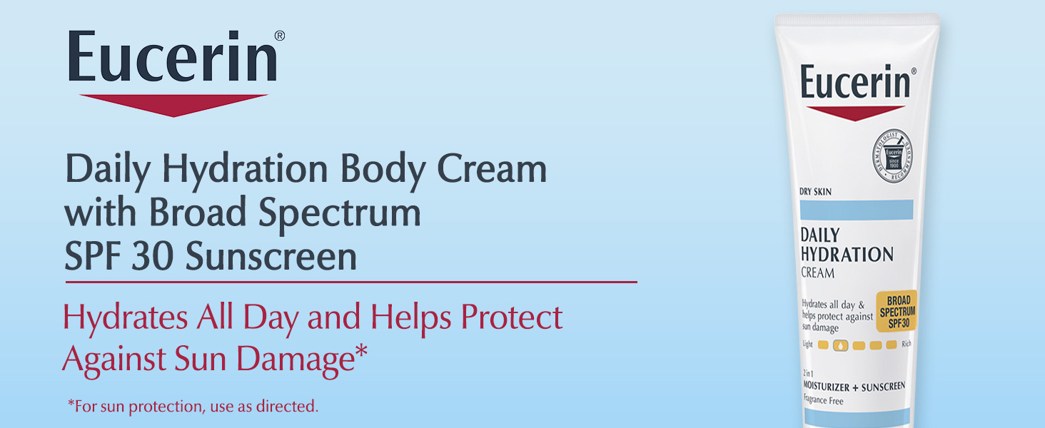 Eucerin Daily Hydration Body Cream with Borad Spectrum SPF 30 Sunscreen