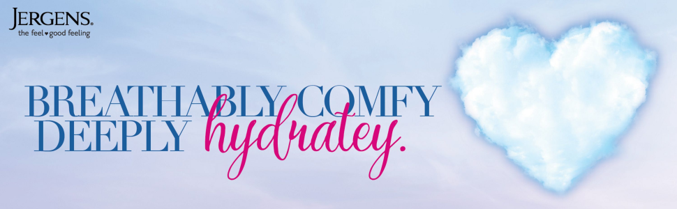 Breathable Comfy Deeply Hydratey.