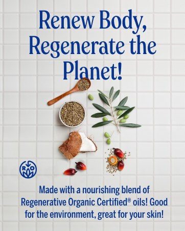 Renew body, regenerate the planet! Made with Regenerative Organic Certified ingredients.