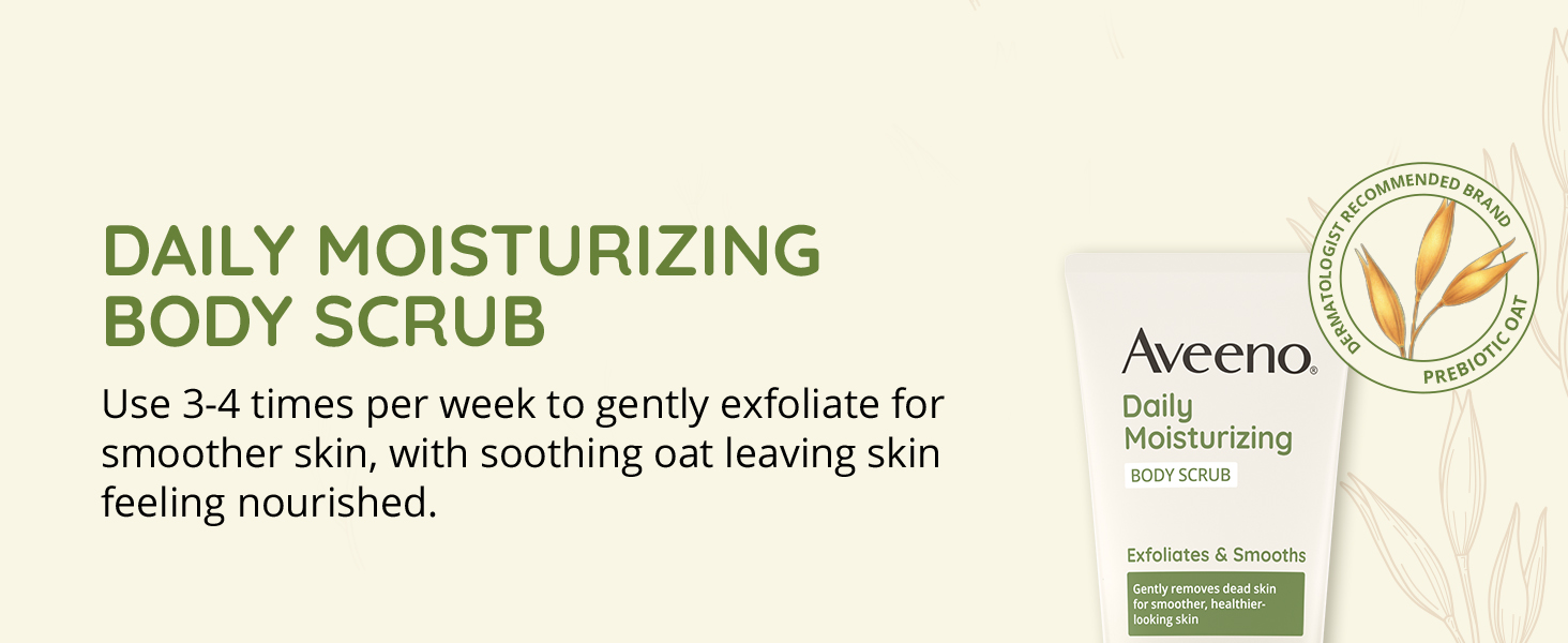 Daily Moisturizing soothing oat body scrub wash nourishes repairs gentle exfoliant smoother skin