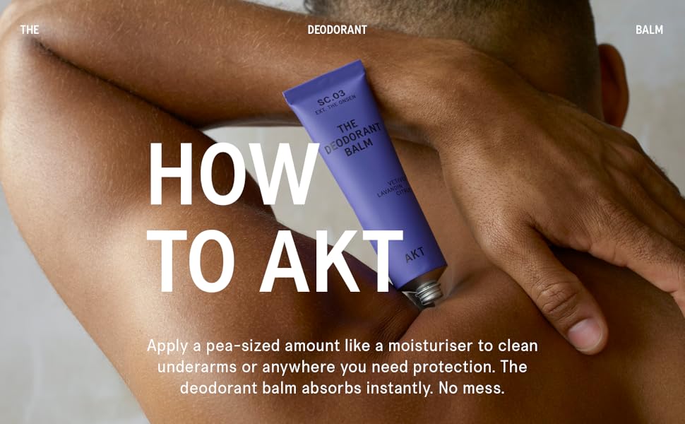 AKT London Natural Deodorant Balm - How To Akt
