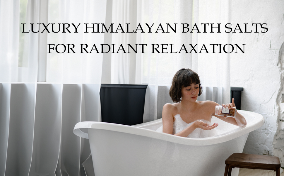 LUXURY HIMALAYAN BATH SALTS FOR RADIANT RELAXATION