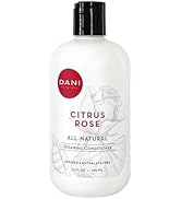 DANI Naturals Conditioner – Citrus Rose, Detoxifying & Clarifying, Lightweight Hydration for Oily...