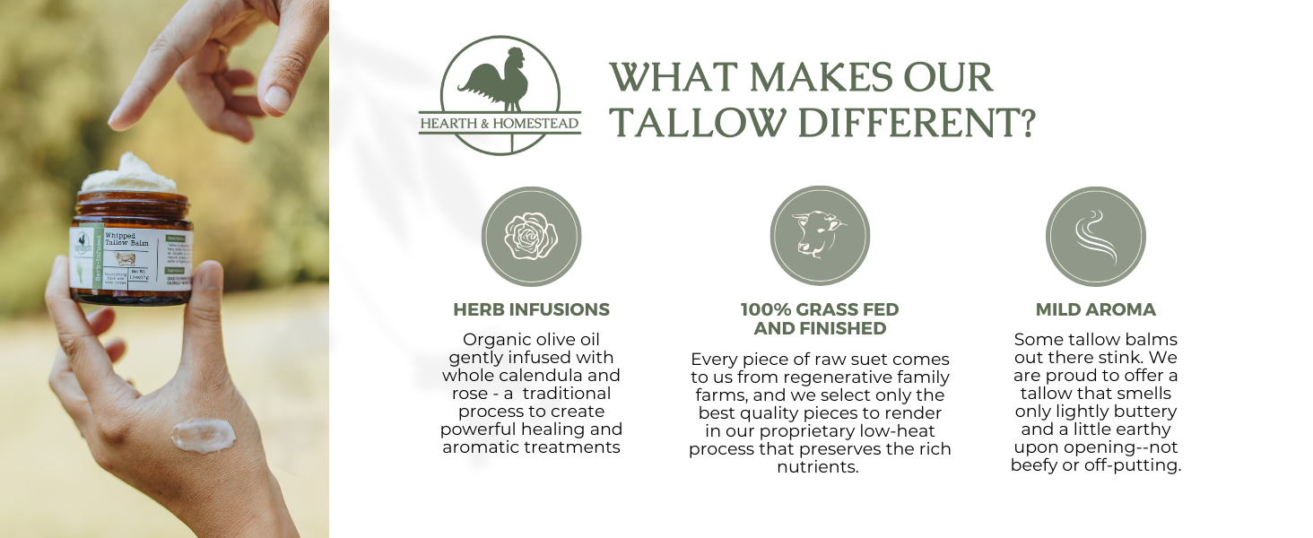 What makes our tallow different? herb infusions, careful selection and mild aroma