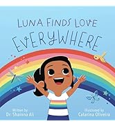 Luna Finds Love Everywhere: A Self-Love Book for Kids