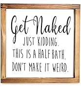 Get Naked Sign For Bathroom Decor Wall 12x12 Inch - Rustic Bathroom Get Naked Just Kidding This i...