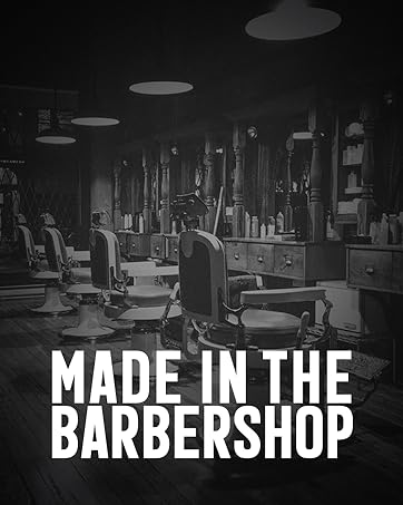 made in the barbershop