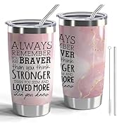 CWEGSJ Inspiration Gifts Always Remember You Are Braver Than You Think Tumbler with Lid and Straw...