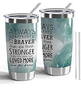 CWEGSJ Inspiration Gifts Always Remember You Are Braver Than You Think Tumbler with Lid and Straw...