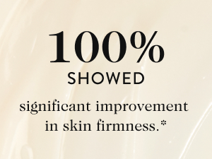 100% showed significant improvement in skin firmness.*