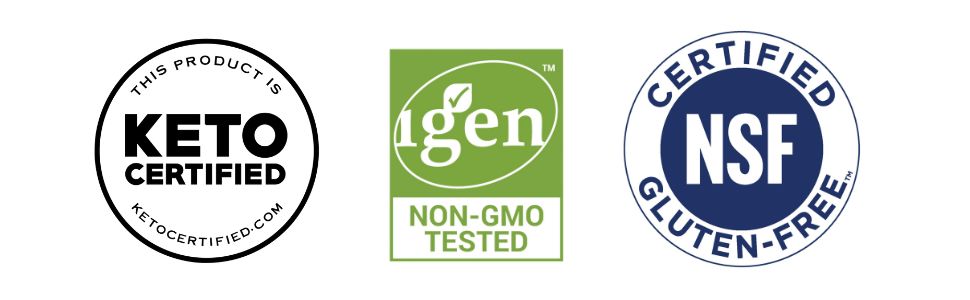 Non GMO, Keto Certified and Gluten Free