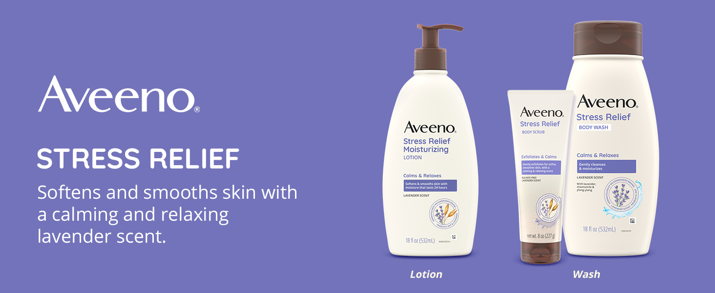 Aveeno Stress Relief wash scrub lotion softens smooth sensitive skin calming lavender scent cleanse