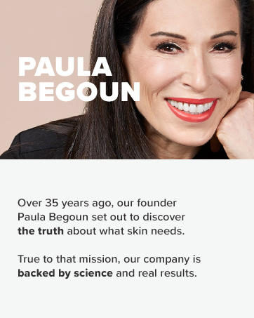 Over 35 years ago, our founder Paula Begoun set out to uncover the truth about skin's needs.