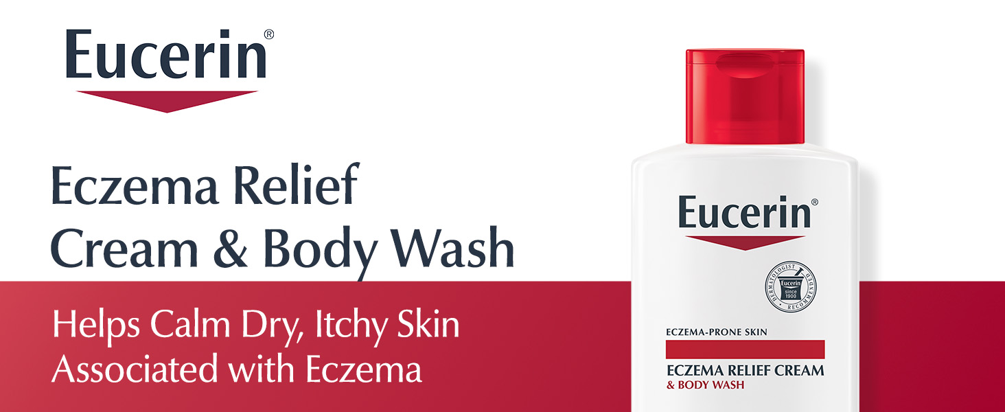 Eucerin Eczema Relief Cream & Body Wash. Helps calm dry, itchy skin associated with Eczema.